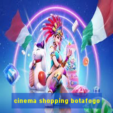 cinema shopping botafogo